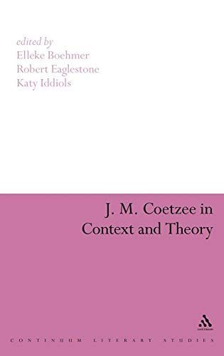 J. M. Coetzee in Context and Theory