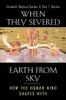 When They Severed Earth from Sky