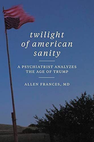 Twilight of American Sanity