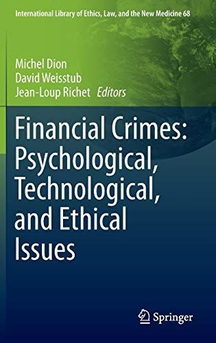 Financial Crimes: Psychological, Technological, and Ethical Issues