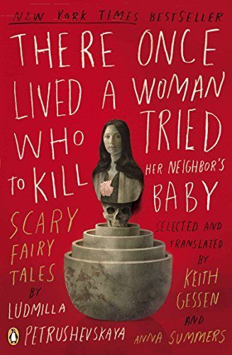 There Once Lived a Woman Who Tried to Kill Her Neighbour's Baby: Scary Fairy Tales