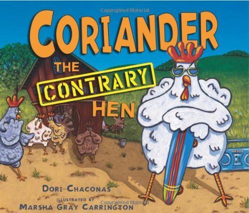 Coriander the Contrary Hen