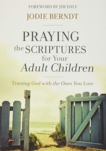 Praying the Scriptures for Your Adult Children