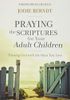 Praying the Scriptures for Your Adult Children