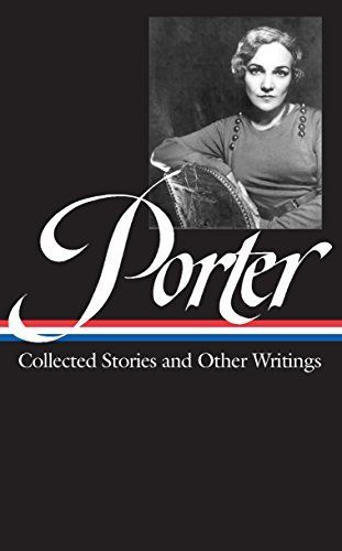 Katherine Anne Porter: Collected Stories & Other Writings
