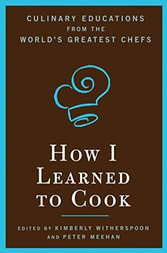 How I Learned To Cook