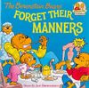 The Berenstain Bears Forget Their Manners