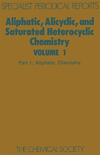 Aliphatic, Alicyclic and Saturated Heterocyclic Chemistry