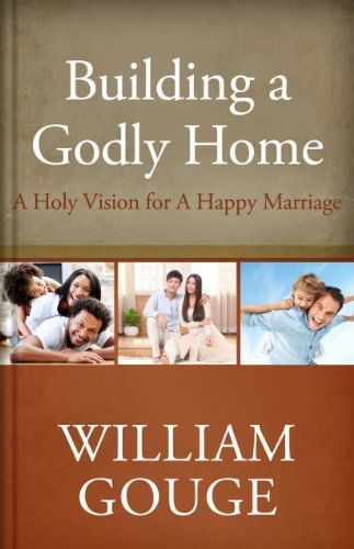 Building a Godly Home, Volume 2