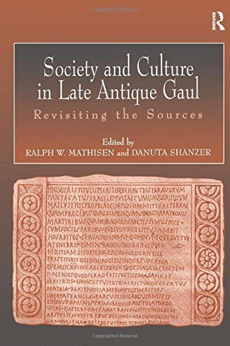 Society and Culture in Late Antique Gaul