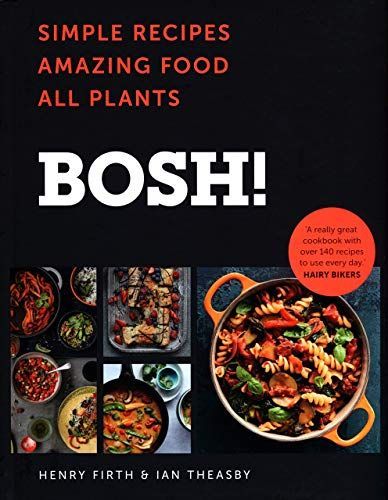 BOSH!: How to Live Vegan