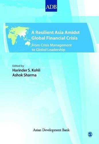 A Resilient Asia Amidst Global Financial Crisis