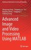 Advanced Image and Video Processing Using MATLAB