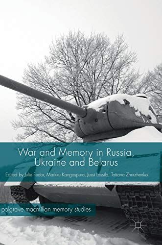 War and Memory in Russia, Ukraine and Belarus