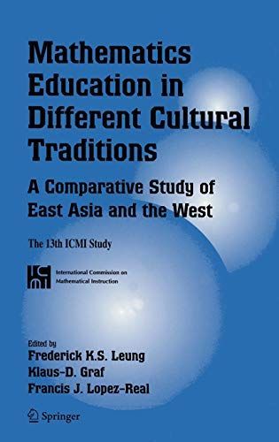 Mathematics Education in Different Cultural Traditions- A Comparative Study of East Asia and the West