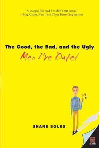 The Good, the Bad, and the Ugly Men I've Dated