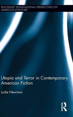 Utopia and Terror in Contemporary American Fiction