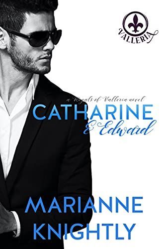 Catharine & Edward (Royals of Valleria #6)