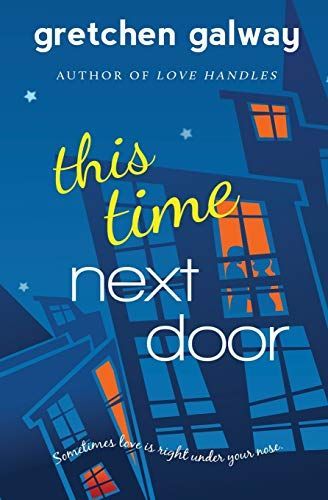 This Time Next Door (Romantic Comedy, BBW Romance)