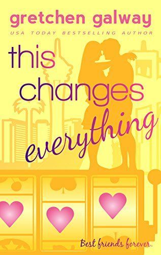This Changes Everything (Romantic Comedy)(Oakland Hills #4)