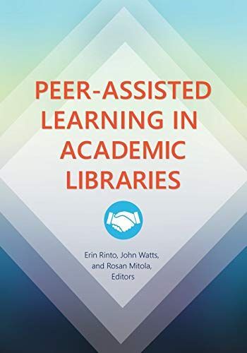 Peer-Assisted Learning in Academic Libraries