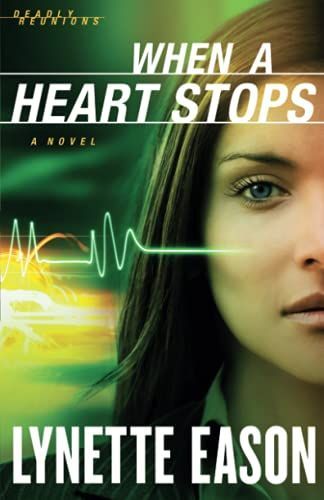 When a Heart Stops (Deadly Reunions Book #2)