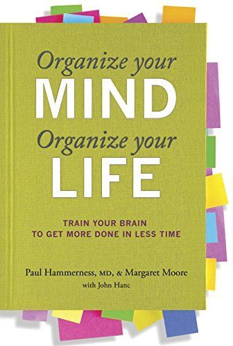 Organize Your Mind, Organize Your Life