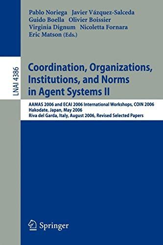 Coordination, Organizations, Institutions, and Norms in Agent Systems II