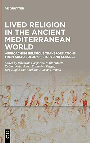 Lived Religion in the Ancient Mediterranean World