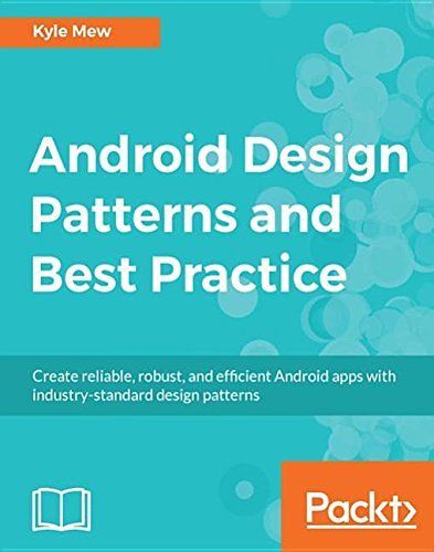 Android Design Patterns and Best Practice