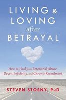 Living and Loving after Betrayal