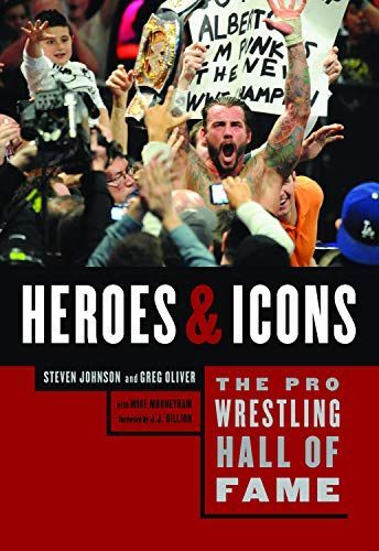 The Pro Wrestling Hall of Fame: Heroes and Icons