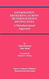 Information Brokering Across Heterogeneous Digital Data
