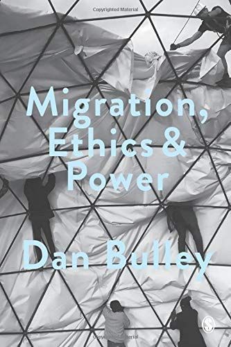 Migration, Ethics and Power