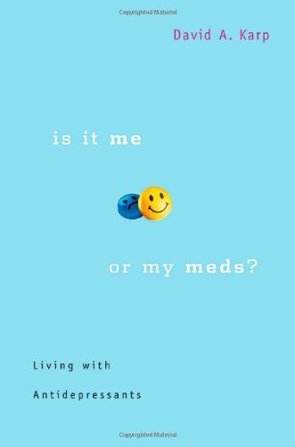 Is It Me or My Meds? Living with Antidepressants