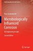 Microbiologically Influenced Corrosion