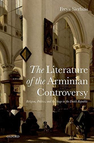 The Literature of the Arminian Controversy