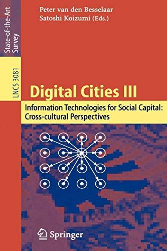 Digital Cities III. Information Technologies for Social Capital: Cross-cultural Perspectives