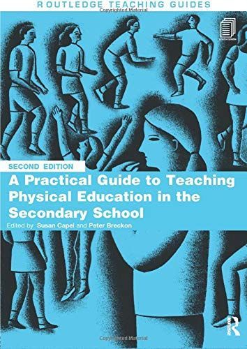 A Practical Guide to Teaching Physical Education in the Secondary School