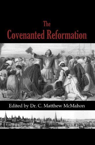 The Covenanted Reformation