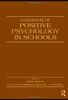 Handbook of Positive Psychology in Schools