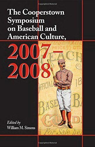 The Cooperstown Symposium on Baseball and American Culture, 2007Ð2008