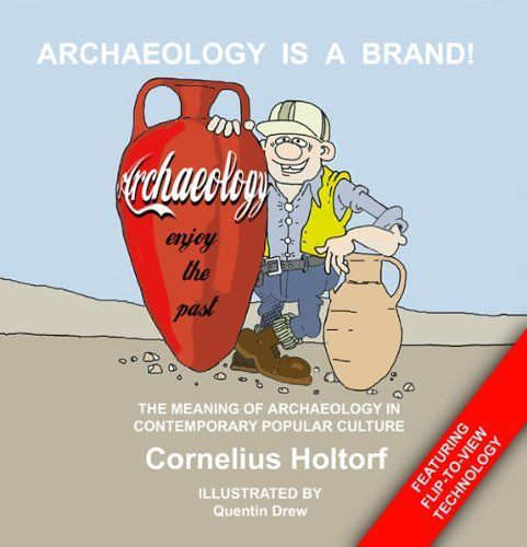 Archaeology Is a Brand!