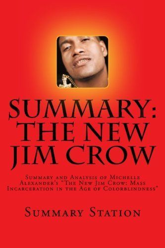 The New Jim Crow (Summary)