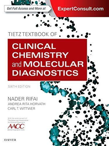 Tietz Textbook of Clinical Chemistry and Molecular Diagnostics - E-Book