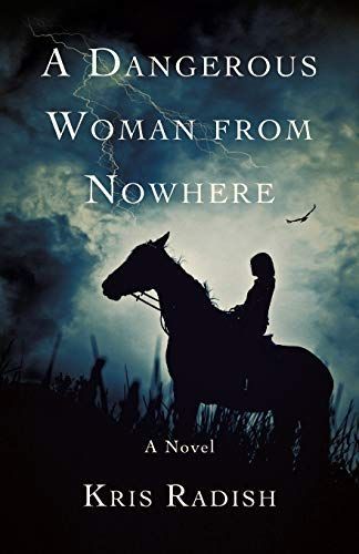 A Dangerous Woman from Nowhere