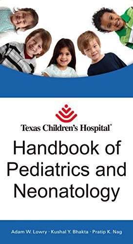 Texas Children's Hospital Handbook of Pediatrics and Neonatology