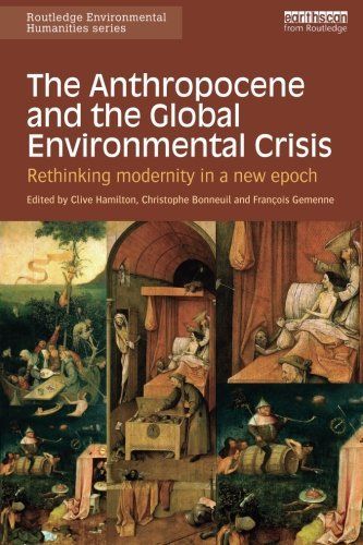 The Anthropocene and the Global Environmental Crisis