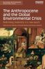 The Anthropocene and the Global Environmental Crisis