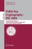 Public Key Cryptography - PKC 2009